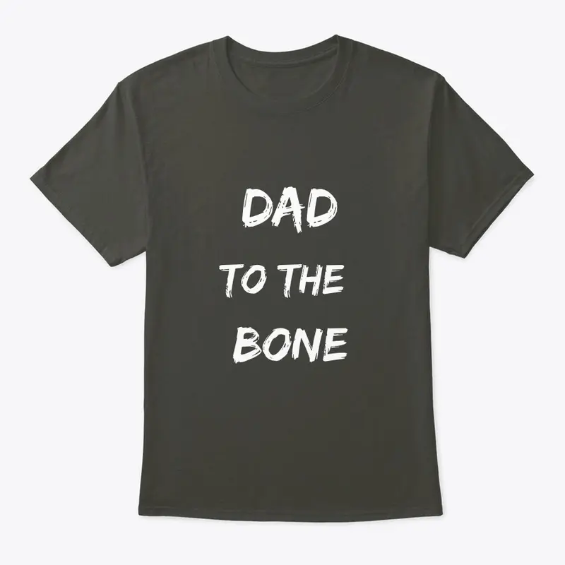 "Dad to the Bone" Tee