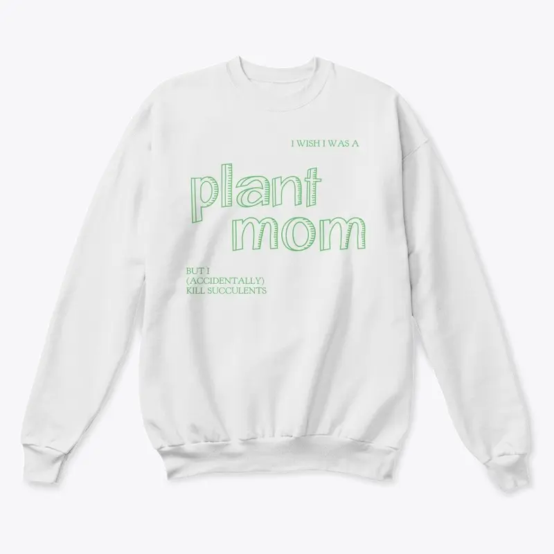 (Not a) Plant Mom