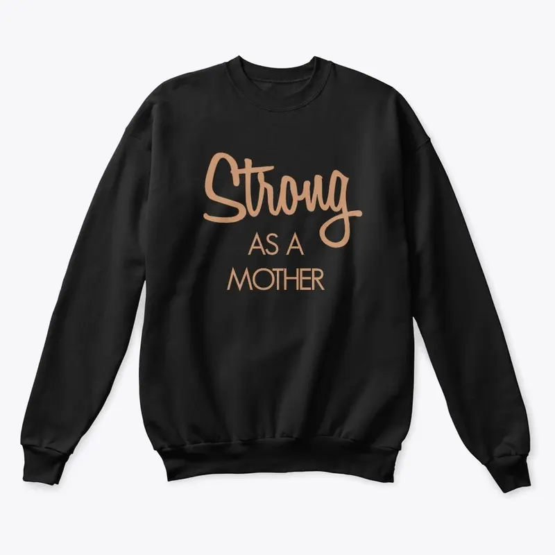 Strong as a Mother